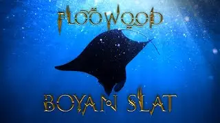 Floowood - Boyan Slat (Official Music Video)
