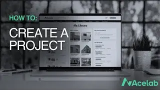 How to: Create a Project | Acelab