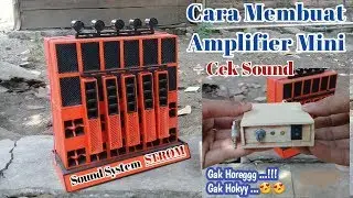 Cara Membuat Power Ampli Mini ( Stereo ) Buat Miniatur sound System + Cek Sound