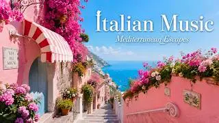 🎶 Italian Mediterranean Journey 🇮🇹 Relaxing Music | Amalfi Coast, Lake Como & Breathtaking 4K Views
