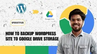 How to Backup WordPress Site to Google Drive Storage [ UpdraftPlus - Easy Method ]