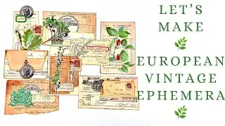 LET'S MAKE SOME EUROPEAN VINTAGE EPHEMERA using my digital kit 