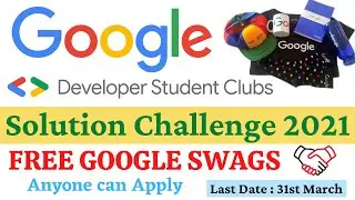 Google Solution Challenge 2021 | Free Google Swags | Google Developers for Student
