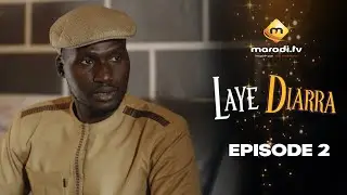 Série - Laye Diarra - Episode 2 - VOSTFR