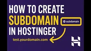How to create a subdomain in Hostinger quickly and easily