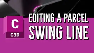 08 Editing a Parcel Swing Line in Civil 3D 2023 to 2024