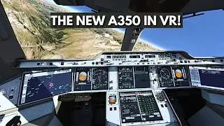 Flying the NEW Airbus A350 in Virtual Reality! - Aerofly FS4