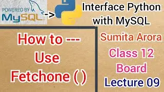 How to Use Fetchone ( ) Function || Lecture 09  || Interface Python with MySQL || Class 12 || Board