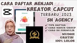 cara daftar & isi formulir kreator Capcut terbaru 2023 LENGKAP! SN agency