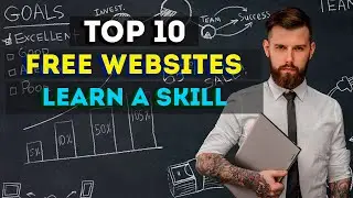 Top 10 Free Websites To Learn a New Skill
