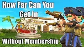 How far can you make it in Pirate101 without membership or crowns?
