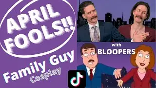 Family Guy - APRIL FOOLS!! with BLOOPERS