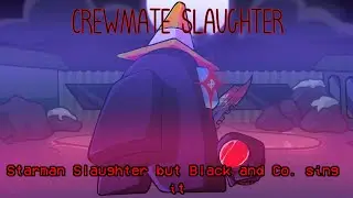 -[{Crewmate Slaughter}]- [