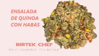 ENSALADA DE QUINOA CON HABAS - BIRTEK CHEF