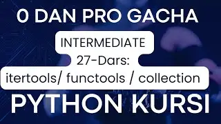 PYTHON BO`YICHA 0 DAN PRO GACHA // INTERMEDIATE  // 27-dars // 