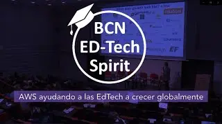 AWS ayudando a las EdTech a crecer globalmente | EdTech Spirit 2020