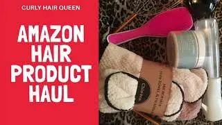 Amazon Hair Product Haul!