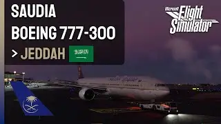 Boeing 777 Realistic Sunrise Takeoff from Jeddah - Microsoft Flight Simulator