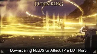 Downscaling NEEDS to Affect FP a LOT More | Elden Ring