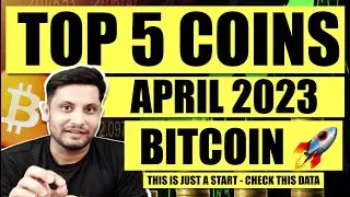 TOP 5 COINS LIST APRIL 2023 WITH POTENTIAL TARGETS | BITCOIN NEXT BIG MOVE STARTED - CHECK THIS DATA