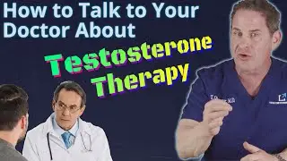 How to Talk to Your Doctor About Testosterone Therapy