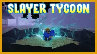 Roblox [Slayer Tycoon] - Getting The KATANA OF THUNDER