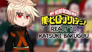 MHA react to Bakugou angst | mha/bnha | bkdk | manga spoilers