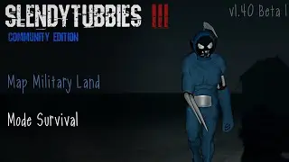 Slendytubbies 3 Community Edition 1.40 Beta 1 Map Military Land | Mode Survival