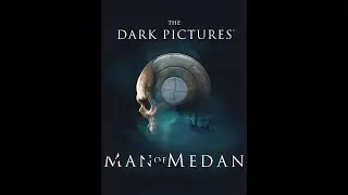 The Dark Pictures Anthology: Man of Medan. стрим прохождение.