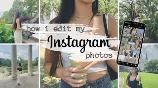 how i edit my instagram photos