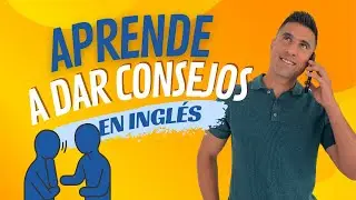 4 formas de dar consejos en inglés 🚀. Dinamita para tu examen Aptis 🔝