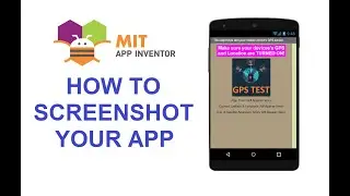 MIT App Inventor - How to Screenshot Your App