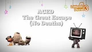 Little Big Planet 3 ~ The Great Escape ~ Aced for Ace Adventurer Trophy