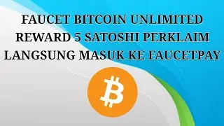 FAUCET BITCOIN RASA MINING, WEBSITE PENGHASIL BITCOIN FAUCETPAY, REWARD 5 SATOSHI, UNLIMITED