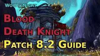 Blood Death Knight Guide [Patch 8.2]