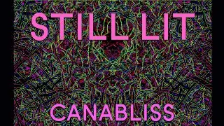Canabliss - Still Lit
