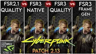 Native vs FSR 2.1 vs FSR3 vs Frame Generation - Cyberpunk 2077 (Patch 2.13) - GTX 1050 Ti