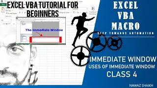 Excel VBA and MACROS : IMMEDIATE WINDOW | WAYS TO USE IMMEDIATE WINDOW | DEBUG.PRINT | CLASS 5