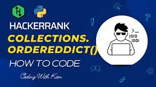 Collections.OrderedDict() with Python | HackerRank Challenge | Problem Solving | Coding With Kien