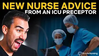 New Grad Nurse Advice from an ICU Preceptor | SimpleNursing New Grad Prep