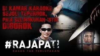 DI KAMAR KARAOKE SEJOLI TEPERGOK, PRIA SELINGKUHAN ISTRI DIGOROK....RAJAPATI EPS 266