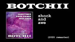 Botchii - Shock And Awe (2020 Remaster)