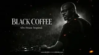 🔥 AFRO / MELODIC HOUSE 2026 - DEEP & HYPNOTIC SET SOULFUL JOURNEY 🔥 BLACK COFFEE INSPIRED