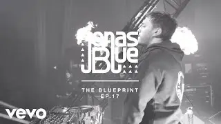 Jonas Blue - The Blueprint EP 17