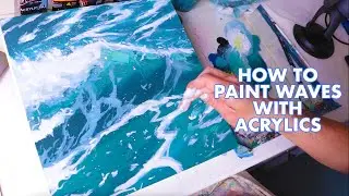 How To Paint Realistic Waves With Acrylic Paint