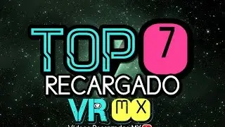Sección: TOP 7 RECARGADO