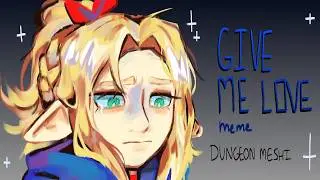 GIVE ME LOVE meme - Falin x Marcille - Mild TW and FW