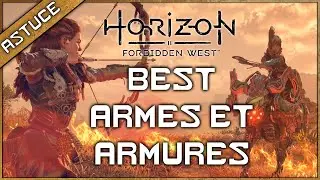 Les meilleures ARMES et ARMURES LEGENDAIRE HORIZON FORBIDDEN WEST !