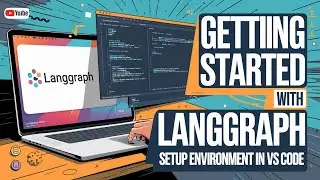 Getting Started with LangGraph: SETUP AI Agents in VS Code in 5 MINUTES!