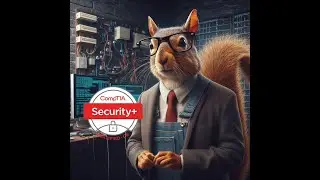 CTO Squirrel attempts the Comptia SY0-701 Practice Exam